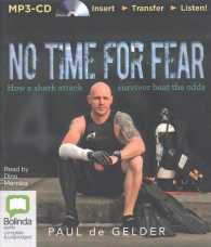 No Time for Fear : How a Shark Attack Survivor Beat the Odds （MP3 UNA）