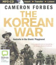 The Korean War : Australia in the Giants' Playground （MP3 UNA）