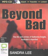 Beyond Bad : The Life and Crimes of Katherine Knight, Australia's Hannibal （MP3 UNA）
