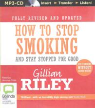 How to Stop Smoking and Stay Stopped for Good （MP3 UNA）