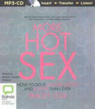 More Hot Sex : How to Do It Longer, Better and Hotter than Ever （MP3 UNA）