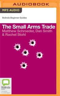 The Small Arms Trade (Bolinda Beginner Guides) （MP3 UNA）