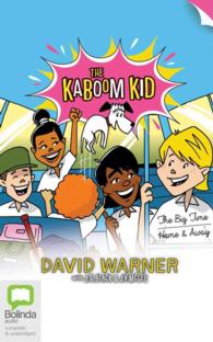The Kaboom Kid (3-Volume Set) : The Big Time / Home and Away, Library Edition （Unabridged）