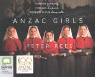 Anzac Girls (10-Volume Set) : The Extraordinary Story of Our World War I Nurses: Library Edition （Unabridged）