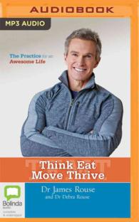 Think Eat Move Thrive : The Practice for an Awesome Life （MP3 UNA）