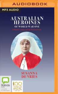 Australian Heroines of World War One : Gallipoli, Lemnos and the Western Front （MP3 UNA）