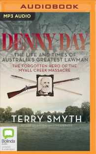 Denny Day : The Life and Times of Australia's Greatest Lawman, the Forgotten Hero of the Myall Creek Massacre （MP3 UNA）