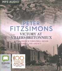 Victory at Villers-Bretonneux (2-Volume Set) : Why a French Town Will Never Forget the Anzacs （MP3 UNA）
