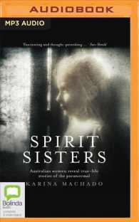 Spirit Sisters : Australian Women Reveal True-life Stories of the Paranormal （MP3 UNA）