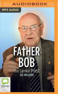 Father Bob : The Larrikin Priest （MP3 UNA）