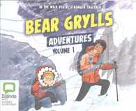 Bear Grylls Adventures (2-Volume Set) : Blizzard Challenge / Desert Challenge (Bear Grylls Adventures) 〈1〉 （Unabridged）