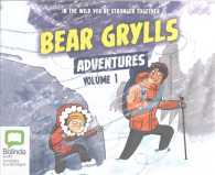 Bear Grylls Adventures (2-Volume Set) : Blizzard Challenge / Desert Challenge (Bear Grylls Adventures) 〈1〉 （Unabridged）