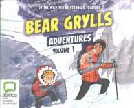 Blizzard Challenge / Desert Challenge (2-Volume Set) : Library Edition (Bear Grylls Adventures) （Unabridged）