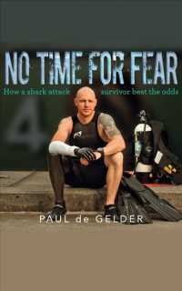 No Time for Fear (5-Volume Set) : How a Shark Attack Survivor Beat the Odds （Unabridged）