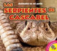 Las serpientes de cascabel / Rattlesnakes (Animales en mi patio / Animals in My Backyard)