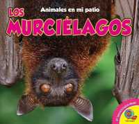 Los murcilagos / Bats (Animales en mi patio / Animals in My Backyard)