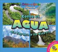 Cmo el agua da forma a la Tierra / How Water Shapes the Earth (Los nios y la ciencia: Los cambios de la Tierra / Science Kids: the Changing Earth)