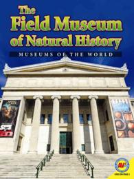 The Field Museum of Natural History (Museums of the World)