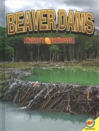 Beaver Dams (Nature's Engineers)