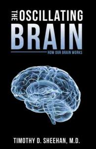 The Oscillating Brain : How Our Brain Works