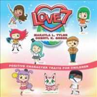 Love 7: Positive Character Traits for Children
