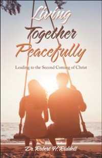Living Together Peacefully: Leading to the Second Coming of Christ