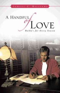 A Handful of Love : Haikus for Every Season