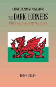 The Dark Corners : Malice and Fanaticism: Wales 1656