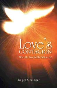 Loves Contagion : Who Do You Really Believe In?