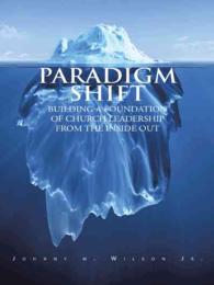 Paradigm Shift : Building a Foundation of Church Leadership from the inside Out