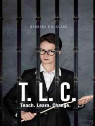 T. L. C. : Teach. Learn. Change.