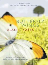 Butterfly Wings : A History of the Yates Family in Canada