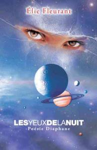 Les Yeux De La Nuit : Posie Diaphane
