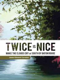 Twice Is Nice : Make the Clouds Cry and South of Baton Rouge