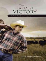 The Hardest Victory (Fruit of the Spirit)