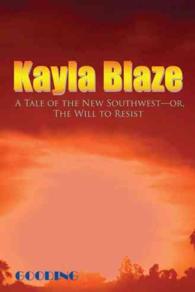 Kayla Blaze : A Tale of the New Southwestor, the Will to Resist