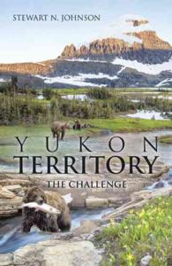 Yukon Territory : The Challenge