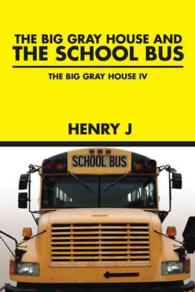 The Big Gray House and the School Bus : The Big Gray House IV