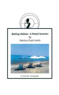 Baiting Hollow : A Pastel Summer （Reprint）