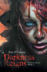 Darkness Reigns : Nephilim Trilogy, Book Three
