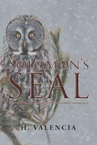 Solomon's Seal : A Story of Chance Encounters and Unintended Consequences