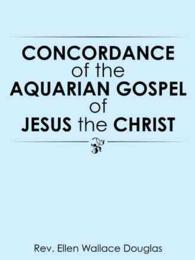Concordance of the Aquarian Gospel of Jesus the Christ