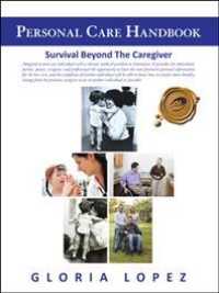 Personal Care Handbook : Survival Beyond the Caregiver