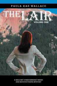 The Lair : A Mallory O'shaughnessy Mining and Manufacturing Mystery 〈1〉