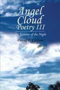 Angel Cloud Poetry Iii: The Jasmine of the Night