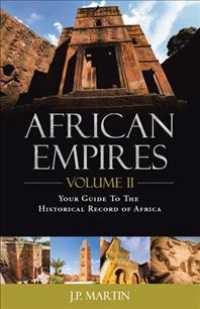 African Empires : Your Guide to the Historical Record of Africa 〈2〉