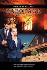 Sabotage : A Mallory Oshaughnessy Mining and Manufacturing Mystery 〈2〉