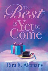 The Best Is Yet to Come