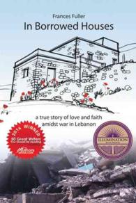 In Borrowed Houses : A True Story of Love and Faith Amidst War in Lebanon