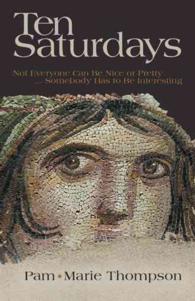 Ten Saturdays : Not Everyone Can Be Nice or Pretty ? Somebody Has to Be Interesting